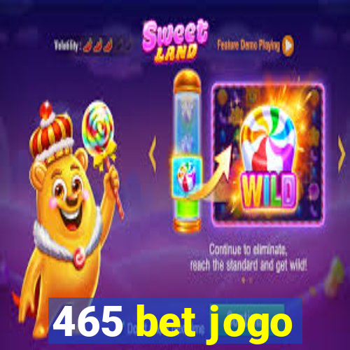 465 bet jogo